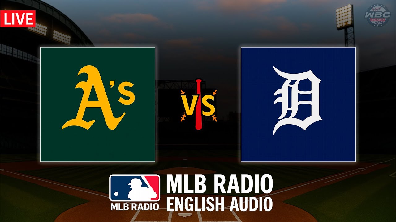 🔴 LIVE: Oakland Athletics vs Detroit Tigers ⚾ MAJOR LEAGUE BASEBALL LIVE 📻 WBC THE SHOW 🙏