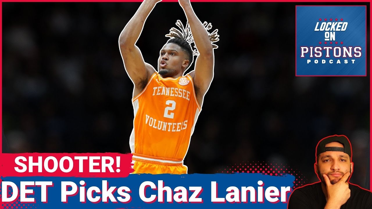 Detroit Pistons Select Sharpshooter Chaz Lanier With 37th Pick!