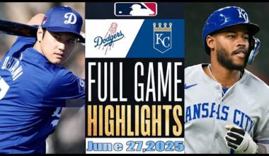 Los Angeles Dodgers Vs Kansas City Royals Full Game Highlights Jun 27,2025 MLB Season 2025
