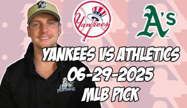 Oakland Athletics vs New York Yankees 6/29/25 MLB Pick & Prediction | MLB Betting Tips