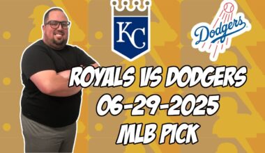 Kansas City Royals vs Los Angeles Dodgers 6/29/25 MLB Pick & Prediction | MLB Betting Tips