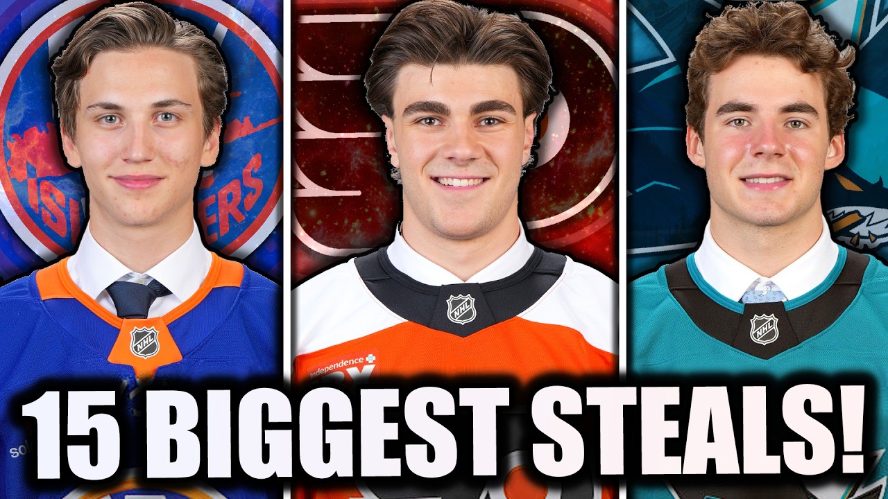 15 *BIGGEST* STEALS From The 2025 NHL Draft!