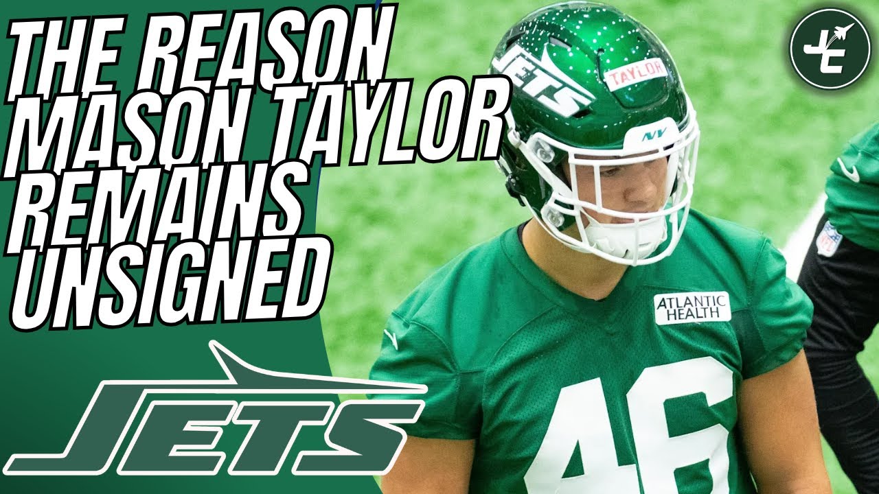 Mason Taylor Remains Unsigned.. | Here's Why | New York Jets Latest