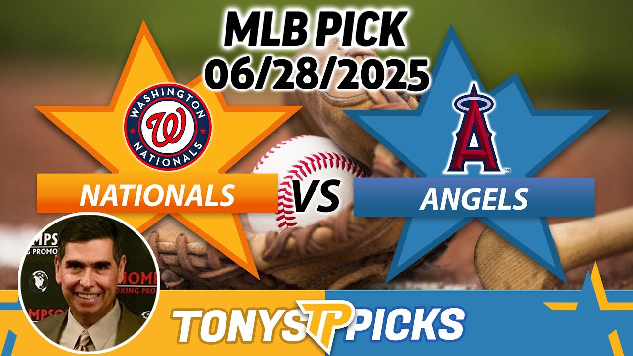 Washington Nationals vs. LA Angels  Pick 6/28/25 MLB Pick Prediction
