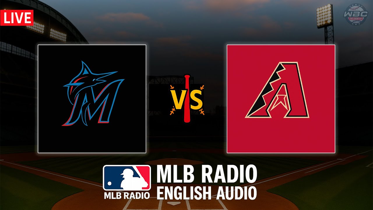 🔴 LIVE: Miami Marlins vs Arizona Diamondbacks ⚾ MAJOR LEAGUE BASEBALL LIVE 📻 WBC THE SHOW 🙏