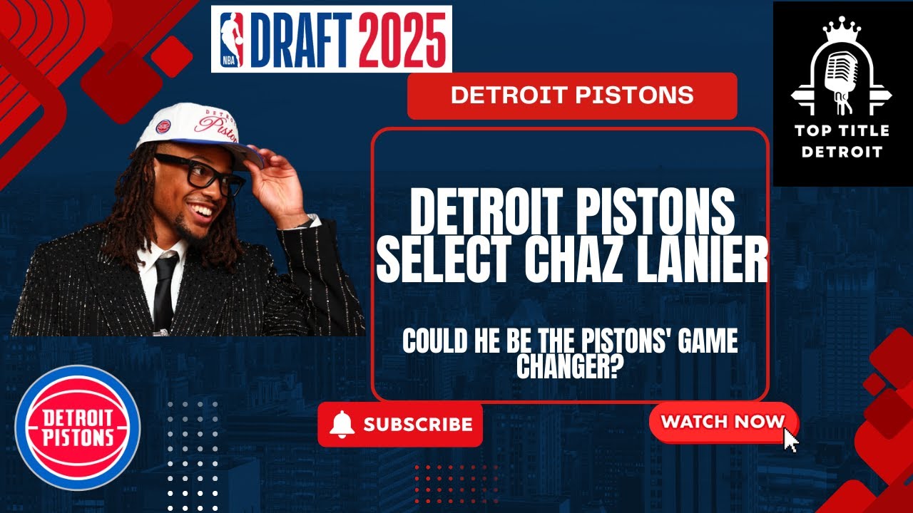 Detroit Pistons Draft Chaz Lanier 🔥 What Should We Expect???