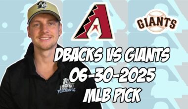 San Francisco Giants vs Arizona Diamondbacks 6/30/25 MLB Pick & Prediction | MLB Betting Tips