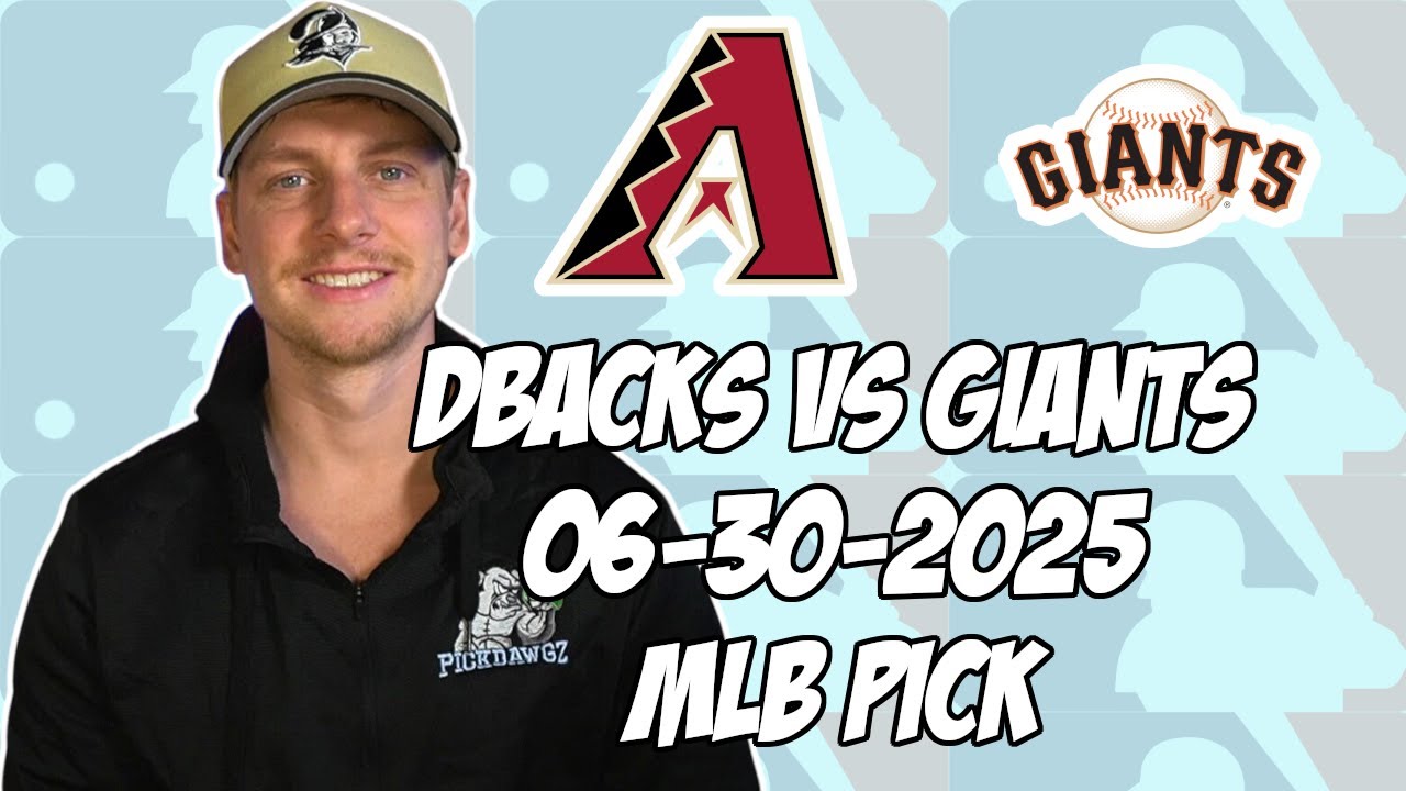 San Francisco Giants vs Arizona Diamondbacks 6/30/25 MLB Pick & Prediction | MLB Betting Tips