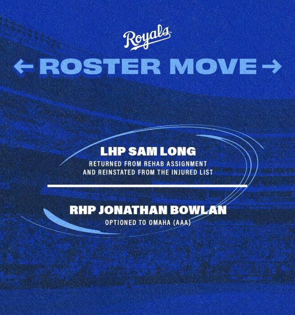 Sam Long is being reinstated from the IL. In a corresponding move Bowlan has been optioned to Omaha.
