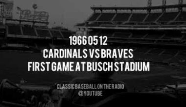 First game radio broadcast at Busch Memorial Stadium 1966 (Harry Caray ).