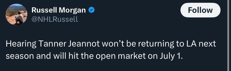 [Morgan] Hearing Tanner Jeannot won’t be returning to LA next season and will hit the open market on July 1.