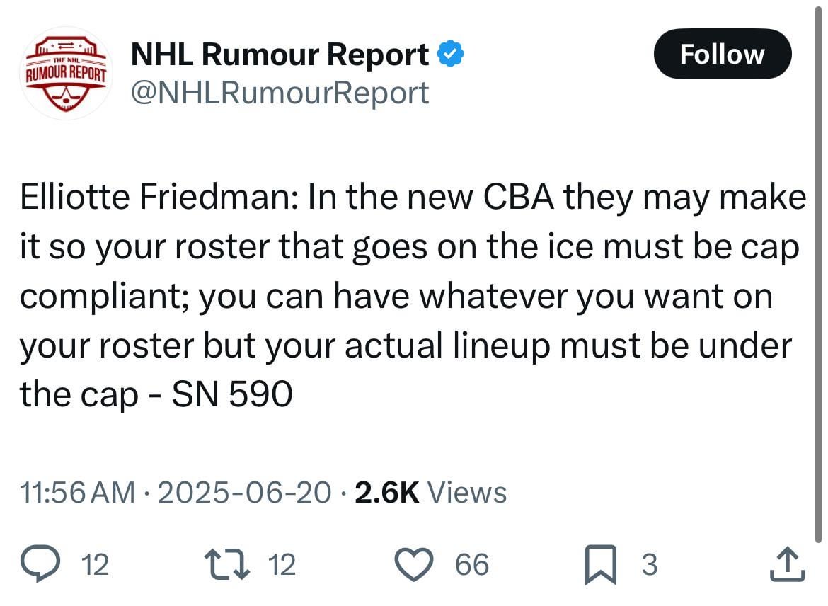 [Friedman] In the new CBA they may make it so your roster that goes on the ice must be cap compliant; you can have whatever you want on your roster but your actual lineup must be under the cap