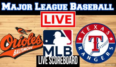 Live: Baltimore Orioles Vs Texas Rangers | MLB | Play by Play | Live Scoreboard