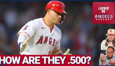 Why Do the Los Angeles Angels Play Up to Good Teams and Down to Bad Teams? How are the Halos .500?