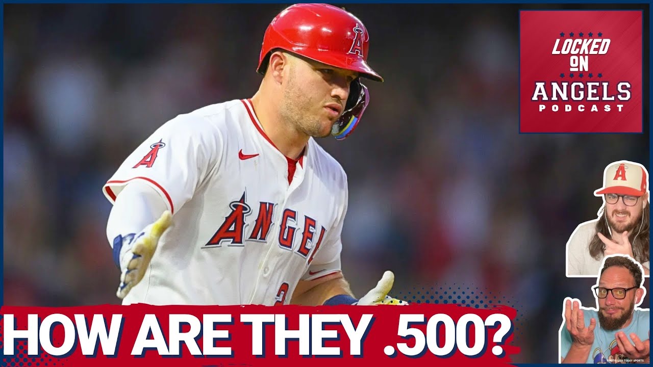 Why Do the Los Angeles Angels Play Up to Good Teams and Down to Bad Teams? How are the Halos .500?
