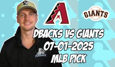 San Francisco Giants vs Arizona Diamondbacks 7/1/25 MLB Pick & Prediction | MLB Betting Tips