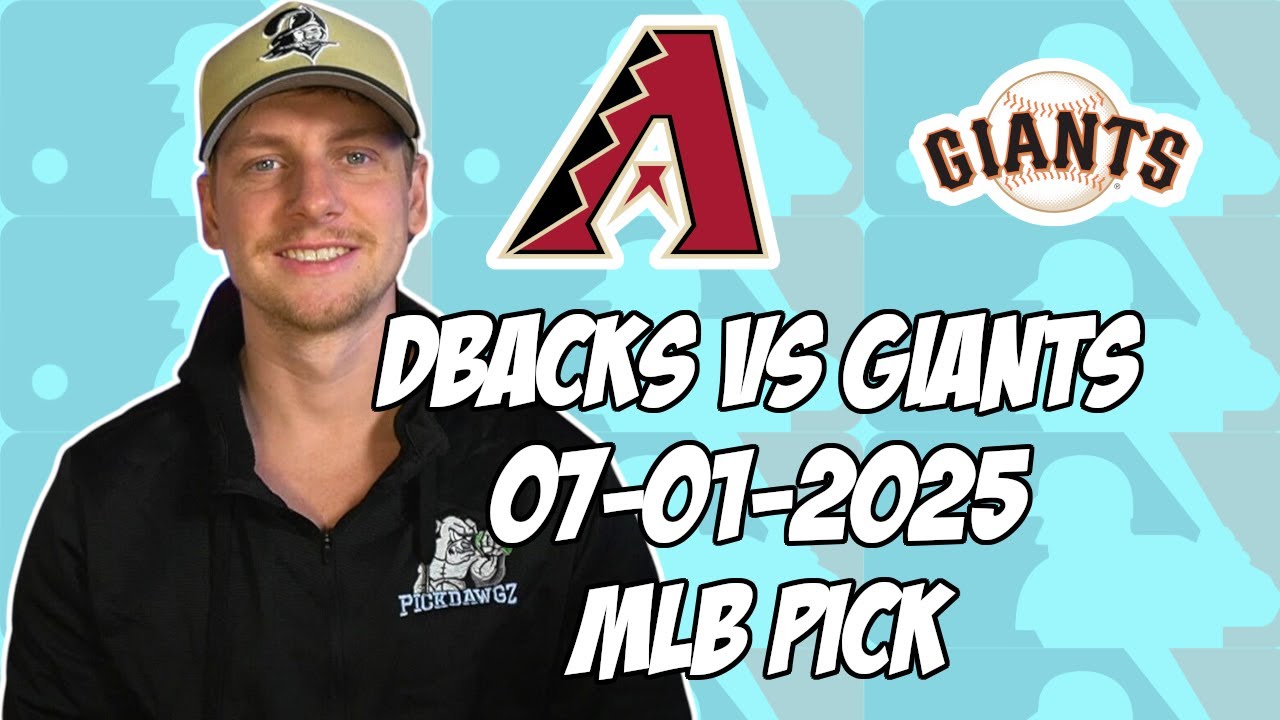 San Francisco Giants vs Arizona Diamondbacks 7/1/25 MLB Pick & Prediction | MLB Betting Tips