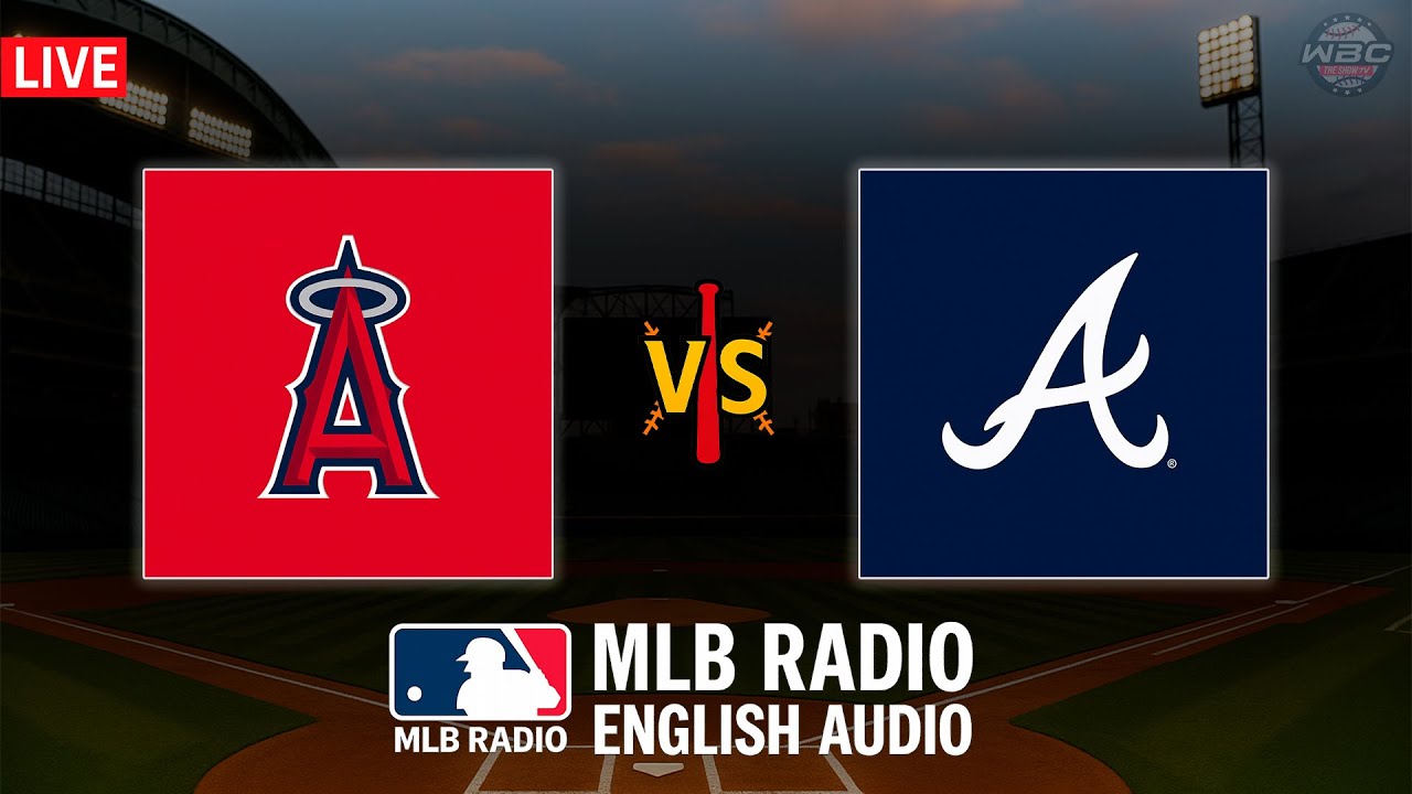 🔴 LIVE: Los Angeles Angels vs Atlanta Braves ⚾ MAJOR LEAGUE BASEBALL LIVE 📻 WBC THE SHOW 🙏