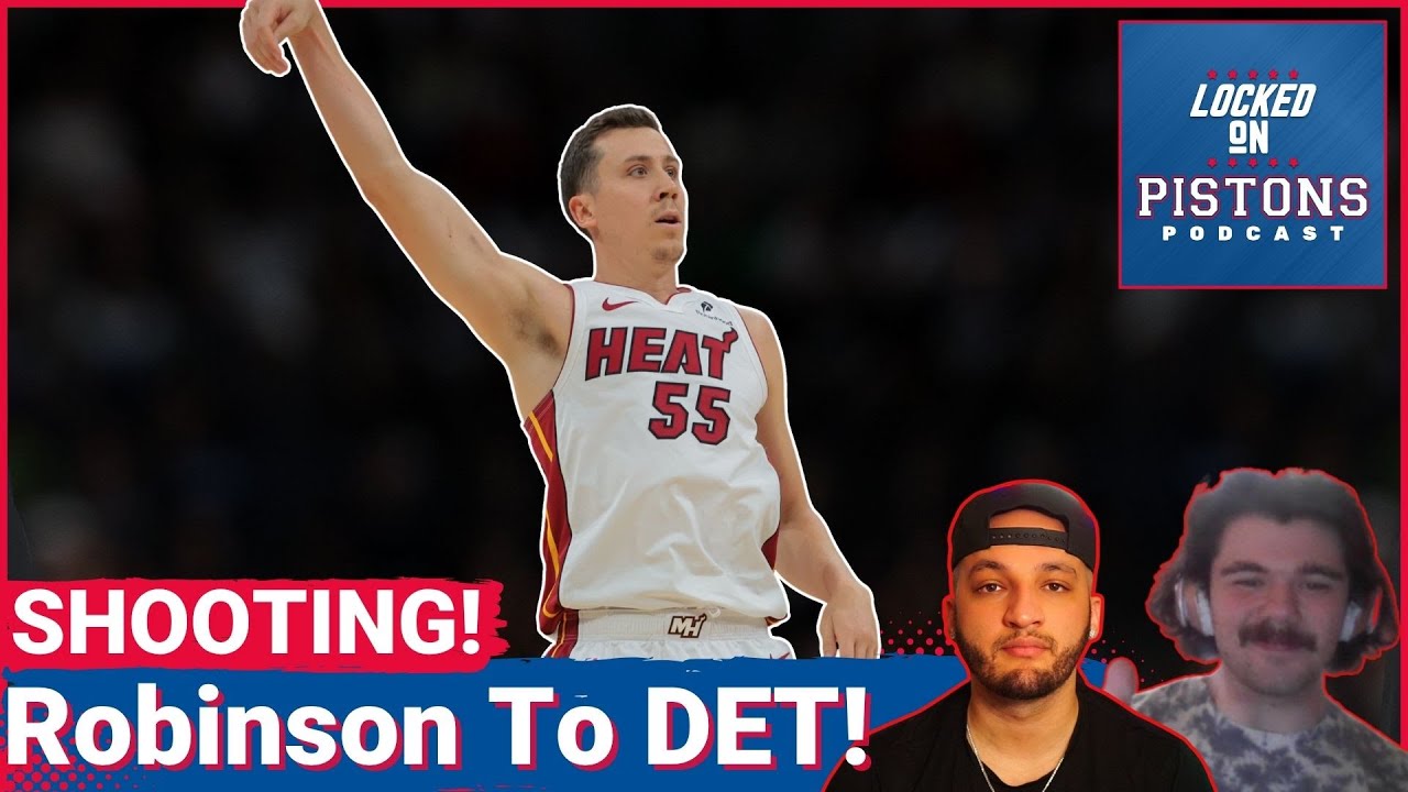 BREAKING: Detroit Pistons Sign And Trade For Duncan Robinson!