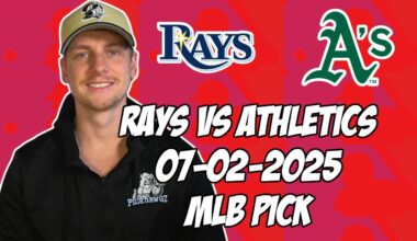 Tampa Bay Rays vs Oakland Athletics 7/2/25 MLB Pick & Prediction | MLB Betting Tips