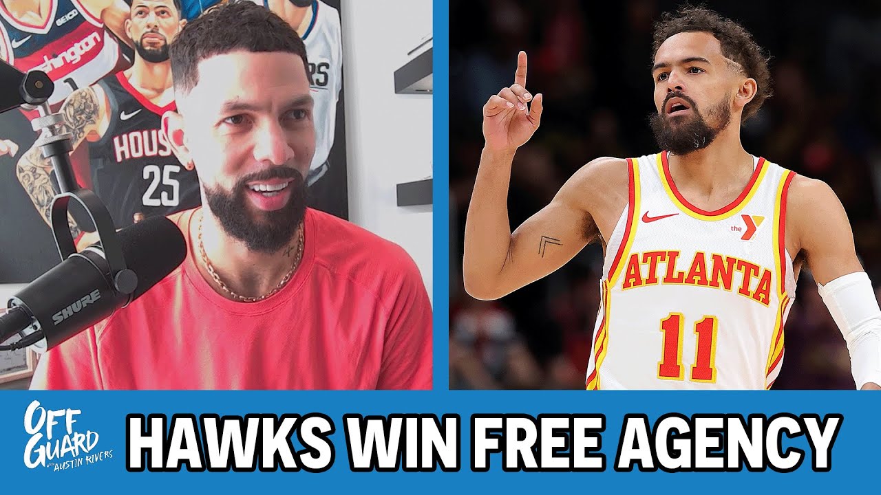 Did the Atlanta Hawks Win NBA Free Agency? | Off Guard With Austin Rivers| Ringer NBA