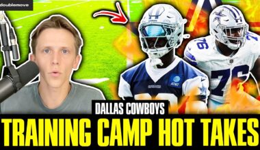 Dallas Cowboys Training Camp HOT TAKES & PREDICTIONS: ITS ALMOST HERE!