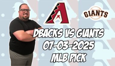 San Francisco Giants vs Arizona Diamondbacks 7/3/25 MLB Pick & Prediction | MLB Betting Tips
