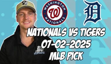 Detroit Tigers vs Washington Nationals 7/2/25 MLB Pick & Prediction | MLB Betting Tips