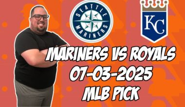 Kansas City Royals vs Seattle Mariners 7/3/25 MLB Pick & Prediction | MLB Betting Tips