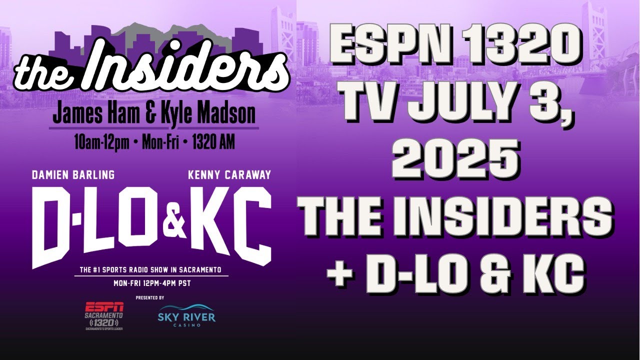 Sacramento Kings Pursuing Jonathan Kuminga - July 3: The Insiders + D-Lo & KC