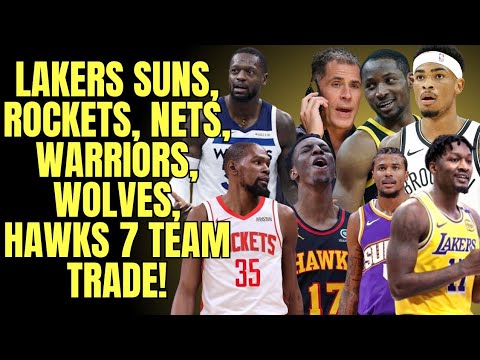Lakers Apart Of Massive 7 Team Trade! Suns, RocketsHawks, Nets, Warriors & Timberwolves