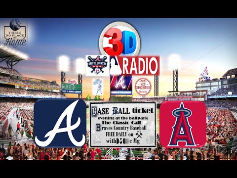 Atlanta Braves vs LA Angels 3D LIVE Stream | Braves Country Play-by-Play Group Therapy Watch Party