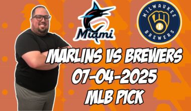 Miami Marlins vs Milwaukee Brewers 7/4/25 MLB Pick & Prediction | MLB Betting Tips