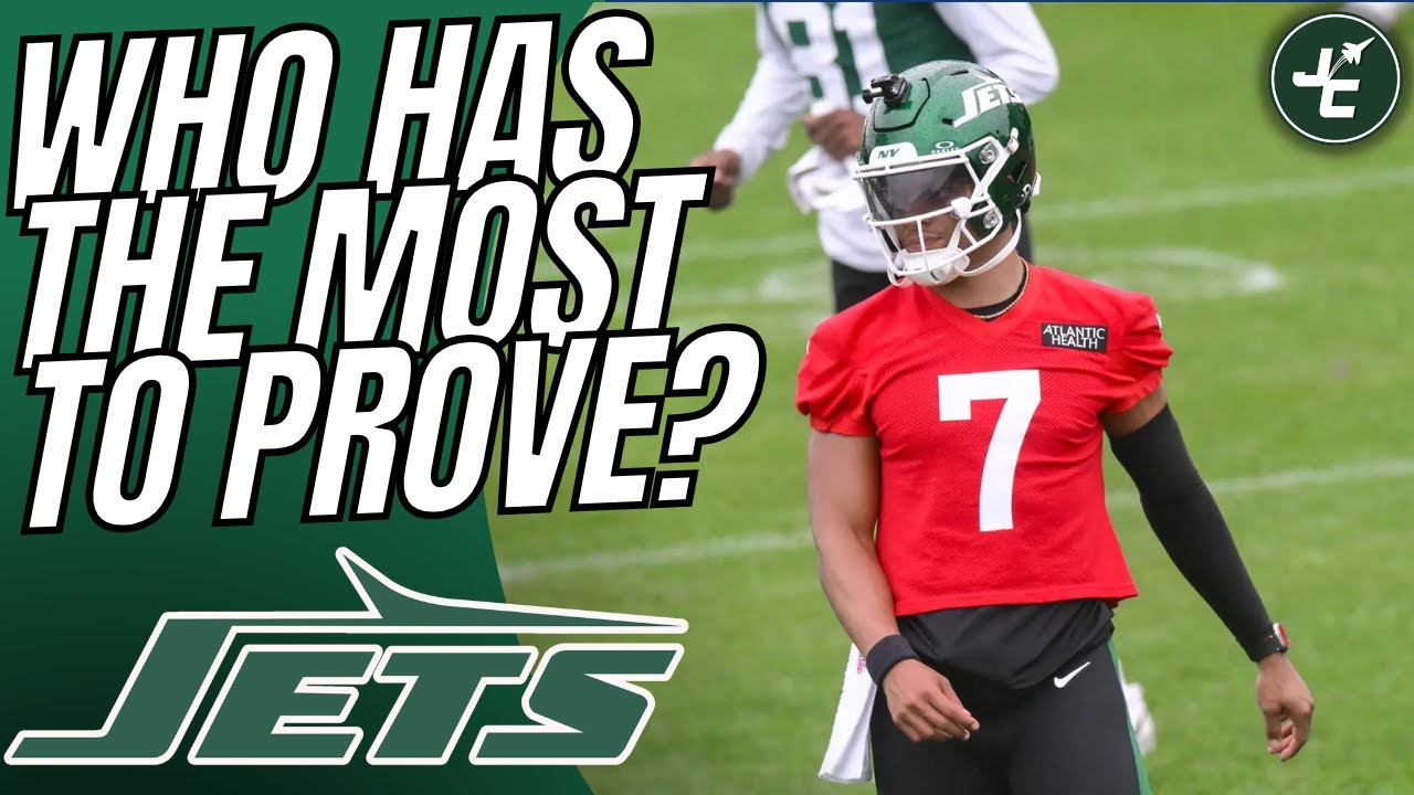 Which Players Have The MOST To Prove In 2025? New York Jets Off-Season