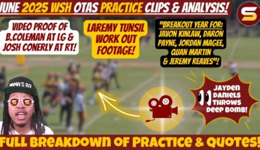 🤩WSH June OTAs Practice CLIPS, Analysis & Quotes! Kinlaw, Payne, Magee, Quan & Reaves Breakout Year🎥