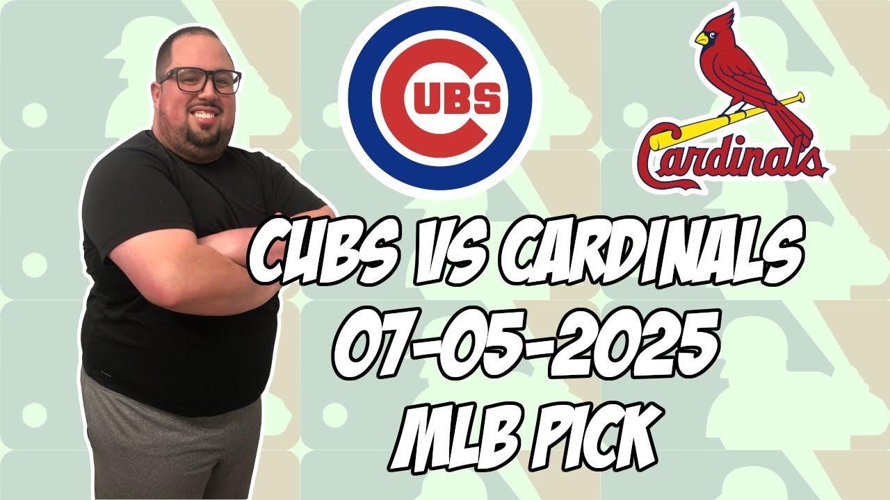 Chicago Cubs vs Saint Louis Cardinals 7/5/25 MLB Pick & Prediction | MLB Betting Tips