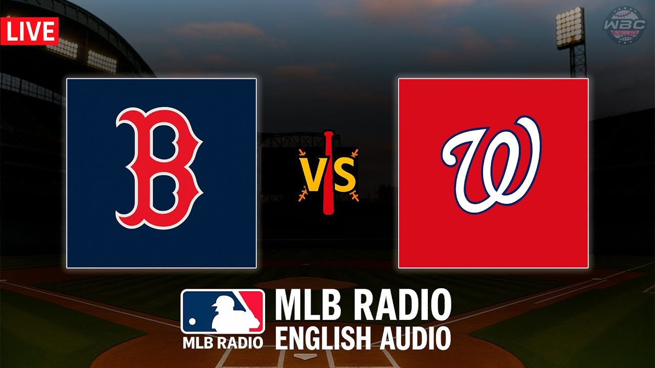🔴 LIVE: Boston Red Sox vs Washington Nationals ⚾ MAJOR LEAGUE BASEBALL LIVE 📻 WBC THE SHOW 🙏