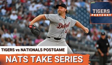 TIGERS POSTCAST: YIKES! Detroit Tigers LOSE To Washington Nationals, Nats Take Series