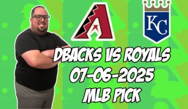 Arizona Diamondbacks vs Kansas City Royals 7/6/25 MLB Pick & Prediction | MLB Betting Tips