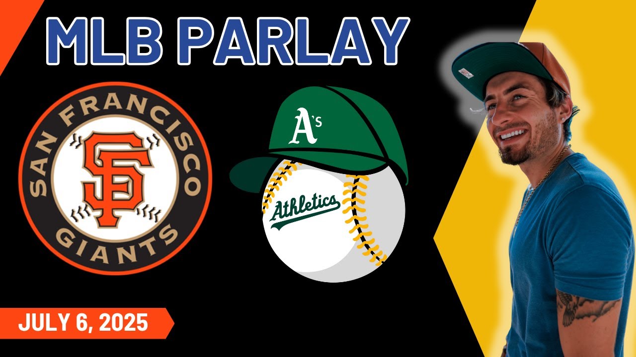 San Francisco Giants vs Athletics - MLB Picks & Parlays - 7/6/25 - Doc Sports MLB Best Bets & Odds