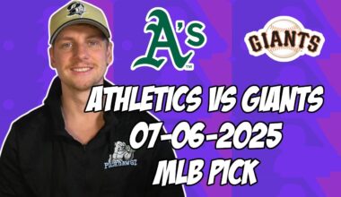 San Francisco Giants vs Oakland Athletics 7/6/25 MLB Pick & Prediction | MLB Betting Tips