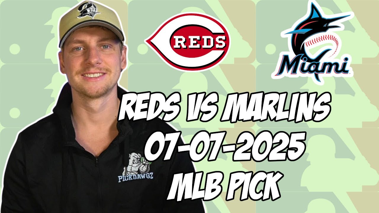 Cincinnati Reds vs Miami Marlins 7/7/25 MLB Pick & Prediction | MLB Betting Tips