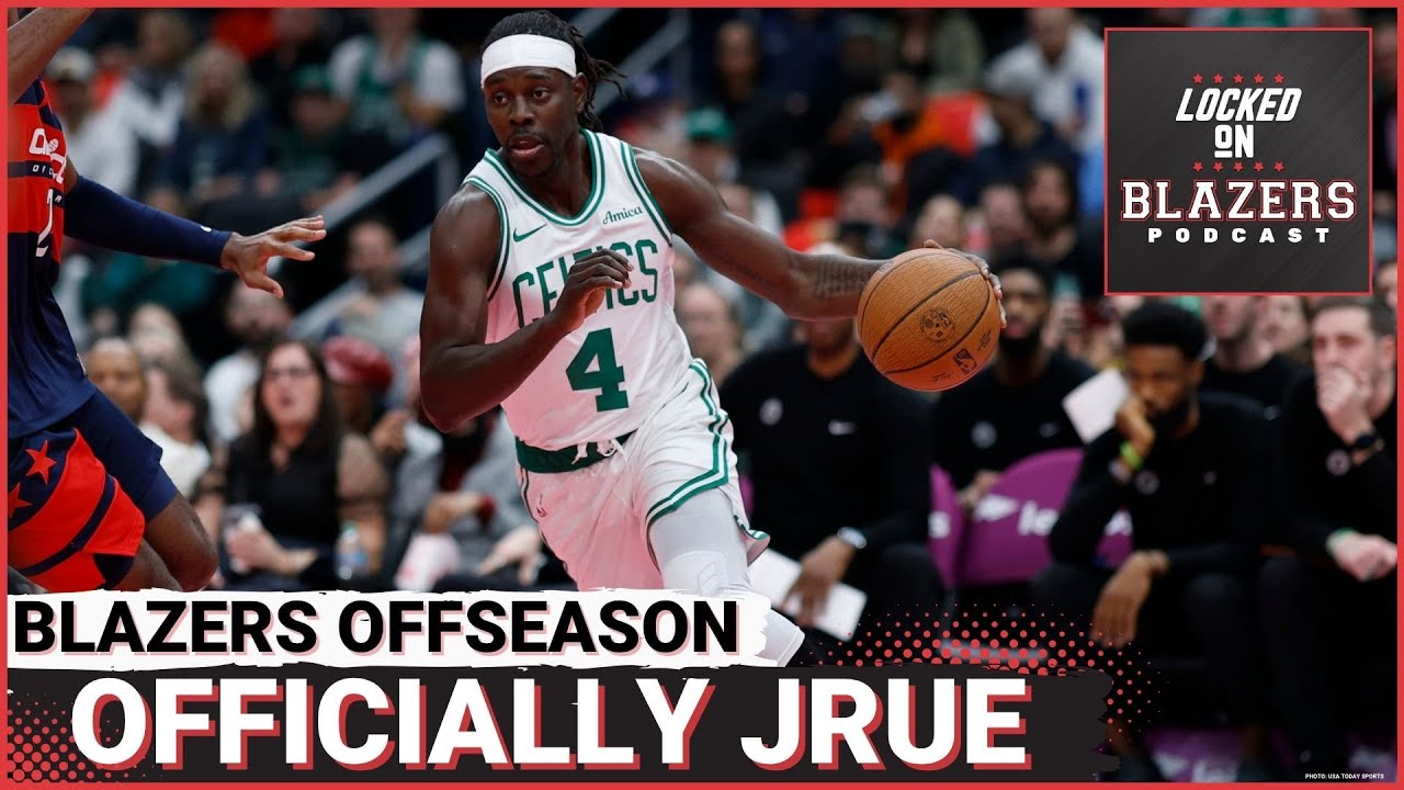 Trail Blazers Officially Acquire Jrue Holiday in Trade with Boston | Next Steps to Finish the Roster