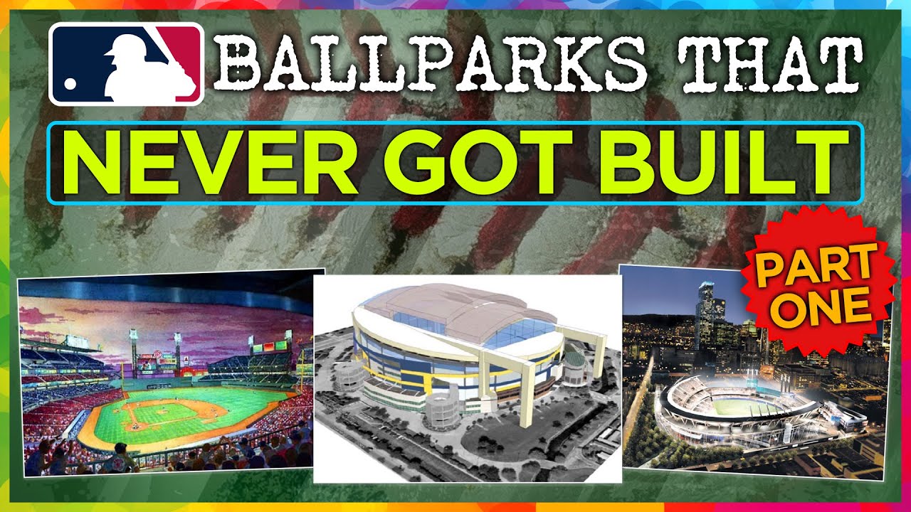 MLB Stadiums that NEVER Got Built (Part 1)