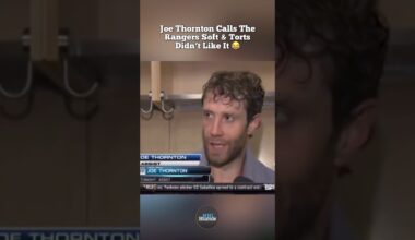Joe Thornton Calls The Rangers Soft & Torts Didn’t Like It 😂 #nhl #hockey #sanjosesharks