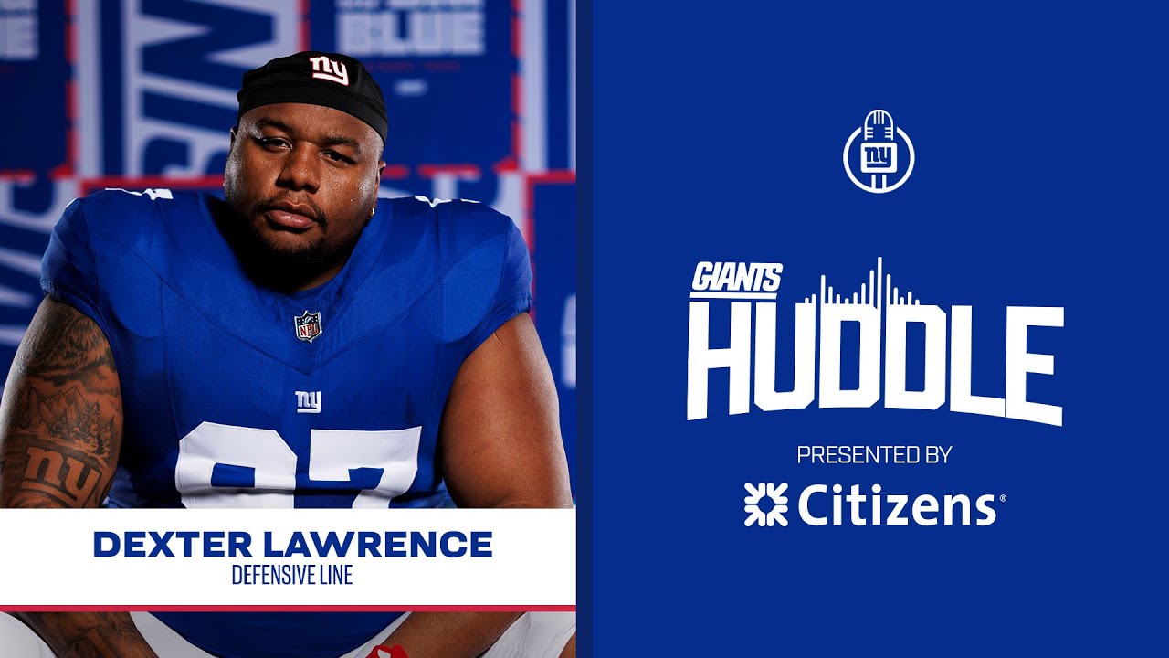 Dexter Lawrence Ready for Year 7 | Giants Huddle | New York Giants