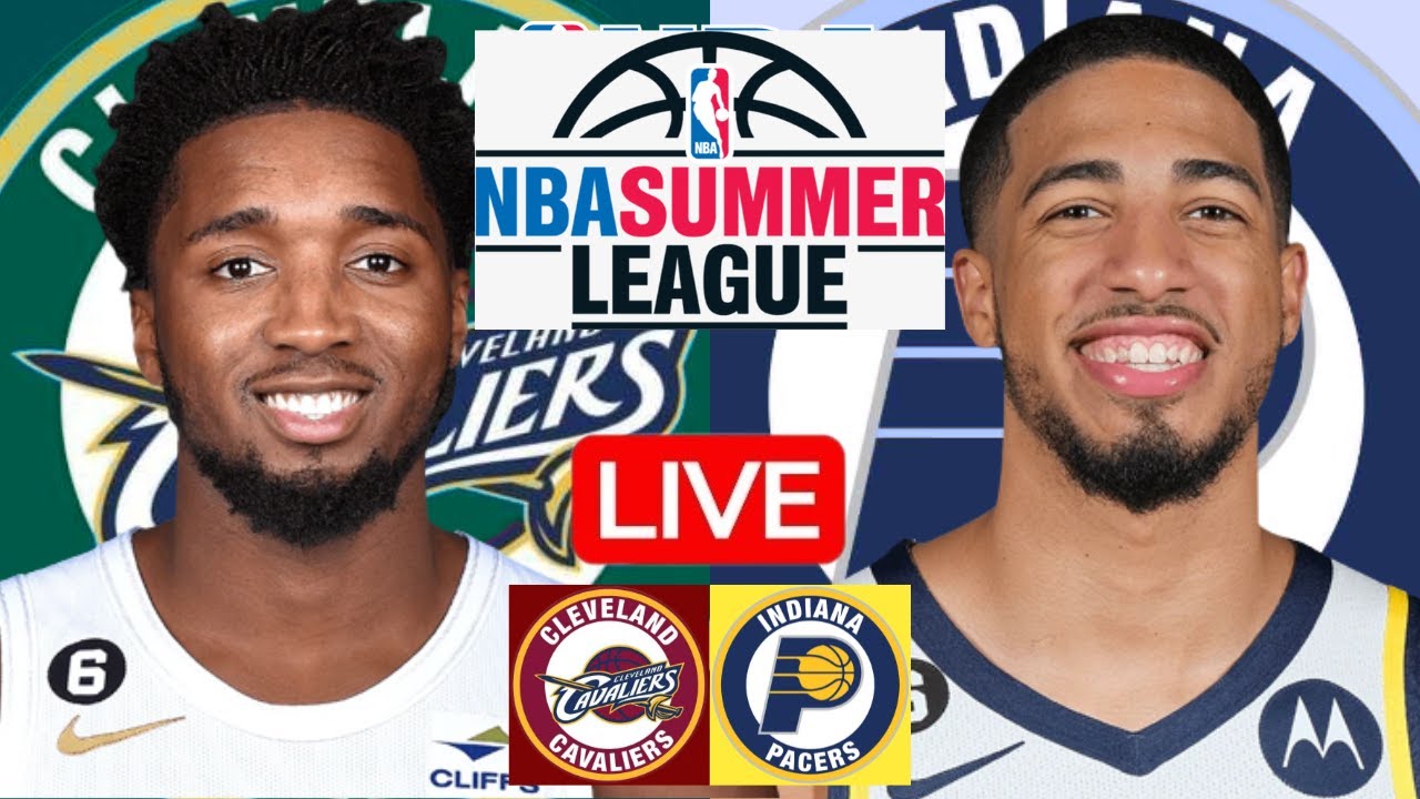 LIVE: CLEVELAND CAVALIERS vs INDIANA PACERS | NBA SUMMER LEAGUE | PLAY BY PLAY | SCOREBOARD