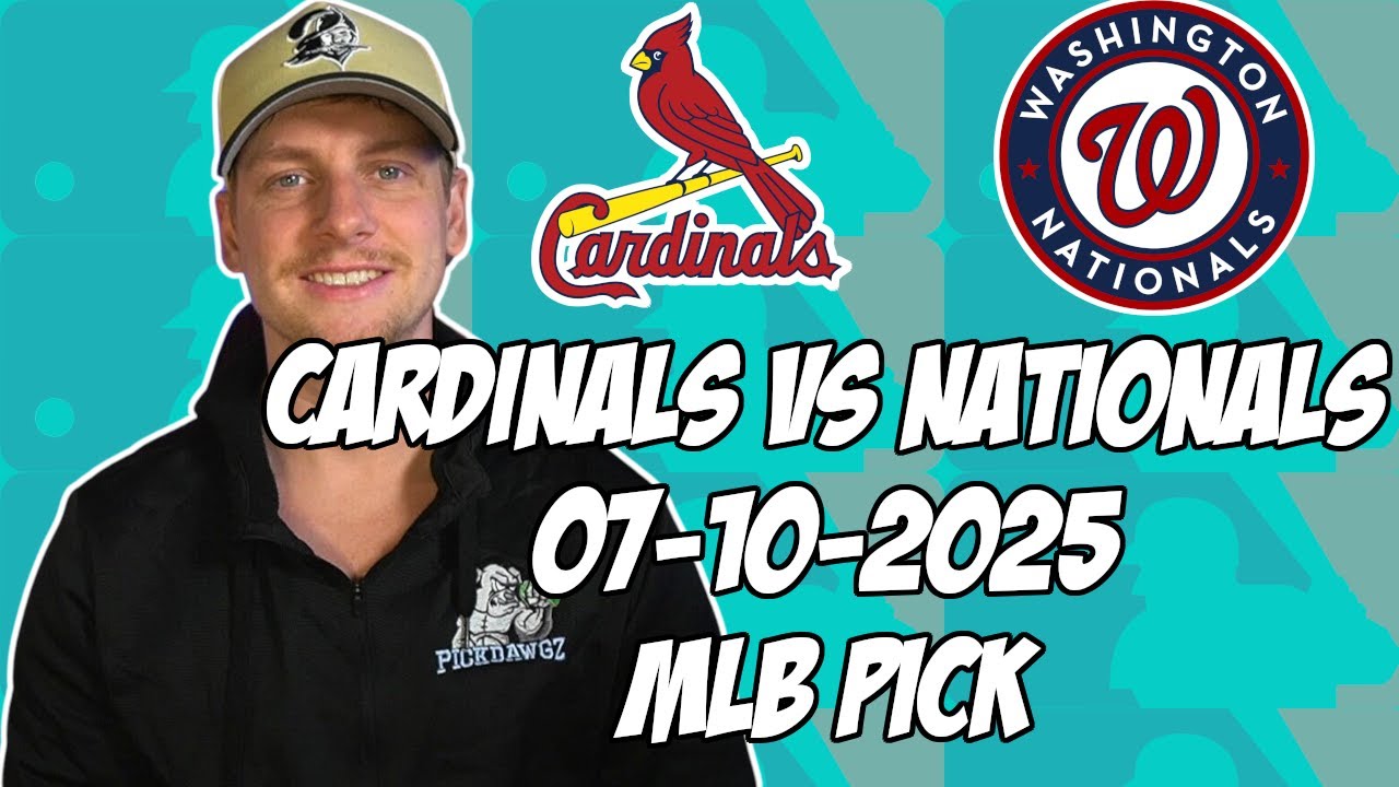 St. Louis Cardinals vs Washington Nationals 7/10/25 MLB Pick & Prediction | MLB Betting Tips