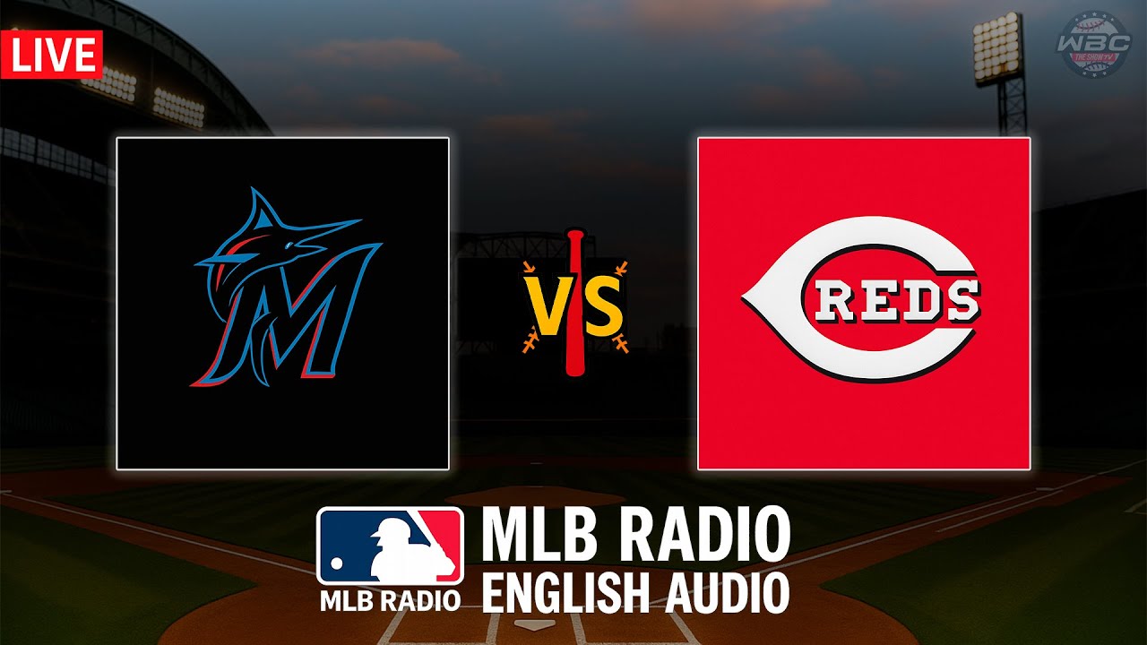 🔴 LIVE: Miami Marlins vs Cincinnati Reds ⚾ MAJOR LEAGUE BASEBALL LIVE 📻 WBC THE SHOW 🙏
