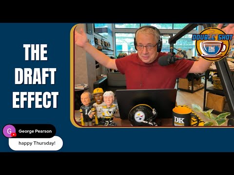 DK's Double Shot of Steelers: The draft effect